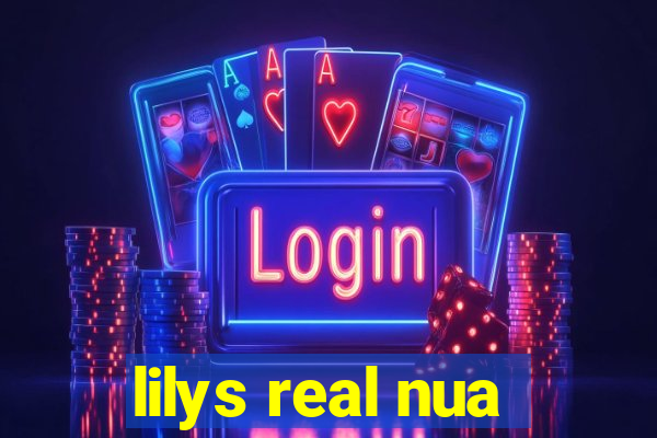 lilys real nua